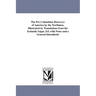 The Pre-Columbian Discovery of America by the Northmen, Illustrated by Translations from the Icelandic Sagas, Ed. with Notes and a General Introductio
