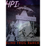 Hpi: Blind Frog Ranch
