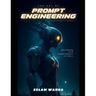 The Art and Science of AI Prompt Engineering: Crafting Instructions for Intelligent Machines