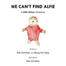 We Can't Find Alfie: A Little Aliesa Adventure