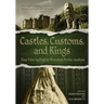 Castles, Customs, and Kings: True Tales by English Historical Fiction Authors
