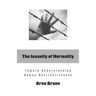 The Insanity of Normality: Toward Understanding Human Destructiveness