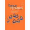 Dance of the Pyramids: A Personal Recipe to Aware, Enriched Living and Character