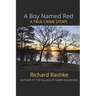 A Boy Named Red: A True Crime Story
