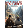 All We Have to Remember