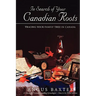 In Search of Your Canadian Roots