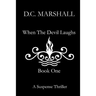 When The Devil Laughs: Book One