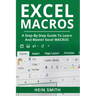 Excel Macros: A Step-by-Step Guide to Learn and Master Excel Macros