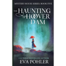 The Haunting of Hoover Dam