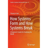 How Systems Form and How Systems Break: A Beginner's Guide for Studying the World