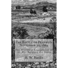 The Battle of Franklin November 30, 1864: The Bloodiest Engagement of the War Between the States