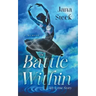 The Battle Within: My Lyme Story