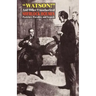 Watson! and Other Unauthorized Sherlock Holmes Pastiches, Parodies, and Sequels