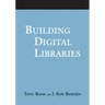 Building Digital Libraries