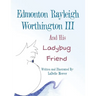 Edmonton Rayleigh Worthington III And His Ladybug Friend