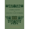 Fairy Faith In Celtic Countries