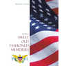 Sweet Old Fashioned Memories: 2Nd Edition