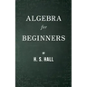 Algebra for Beginners