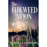 The Fireweed Moon