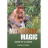 Mangrove Magic: Game of Clones