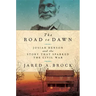 The Road to Dawn: Josiah Henson and the Story That Sparked the Civil War