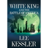White King and the Battle of America: The Endgame