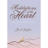 Meditations of the Heart: Poems For A Spirtual Journey