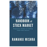 Handbook of Stock Market: Beginners Guide to Trading Tools and Tactics