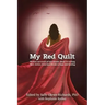 My Red Quilt: Women survivors of narcissistic abuse re-writing their stories, from heartbreak to hope and healing