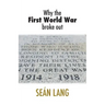 Why the First World War Broke Out