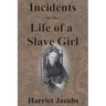 Incidents in the Life of a Slave Girl