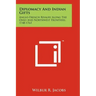 Diplomacy And Indian Gifts: Anglo-French Rivalry Along The Ohio And Northwest Frontiers, 1748-1763