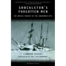 Shackleton's Forgotten Men: The Untold Tragedy of the Endurance Epic