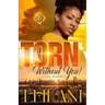 Torn Without You: A Thug Romance