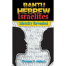 Bantu Hebrew Israelites: Identity Revealed