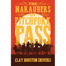 The Marauders Of Pitchfork Pass