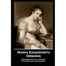 Maria Edgeworth - Ormond: 'Business was his aversion; Pleasure was his business''