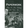Paperwork: Fiction and Mass Mediacy in the Paper Age