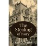 The Stealing of Ivory