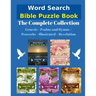 Word Search Bible Puzzle: The Complete Collection Genesis + Psalms and Hymns + Proverbs + Illustrated + Revelation