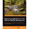 Mastering Phpmyadmin 3.4 for Effective MySQL Management