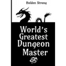 World's Greatest Dungeon Master