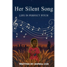 Her Silent Song: Life in Perfect Pitch