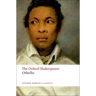 Othello: The Moor of Venice: The Oxford Shakespeareothello: The Moor of Venice