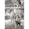 Broken, Tales of a Titanium Cowgirl