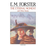 The Eternal Moment: And Other Stories