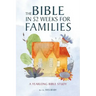 The Bible in 52 Weeks for Families: A Yearlong Bible Study