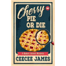 Cherry Pie Or Die