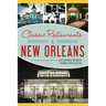 Classic Restaurants of New Orleans