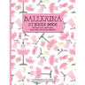 Ballerina Sticker Book (A KIDSspace Fun Book): Featuring Tutus, Pointe Shoes, Dress Forms, and Pretty Ballerinas